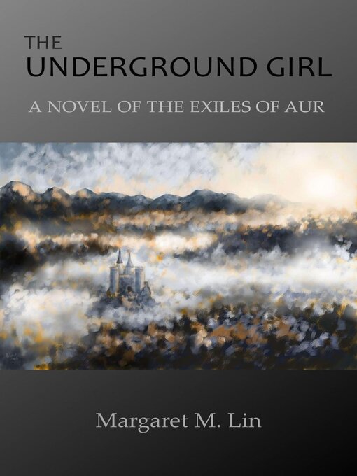 Title details for The Underground Girl by Margaret Lin - Available